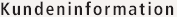Kundeninformation